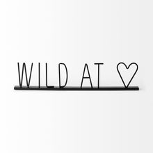 Black Metal Wild At Heart Sign
