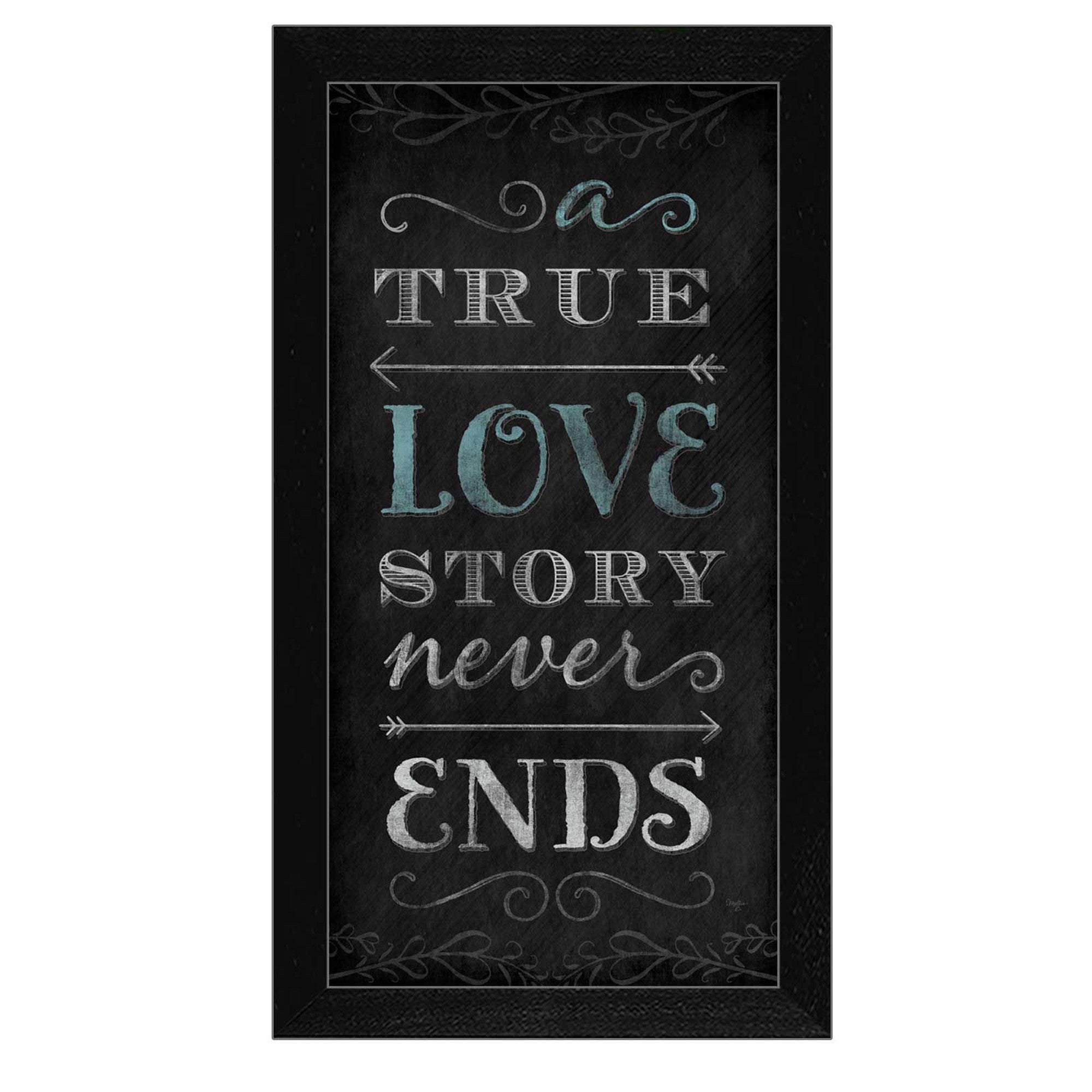 A TRUE Love Story Never Ends Black Framed Print Wall Art