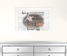 We Go Together Like Bacon and Eggs White Framed Print Wall Art