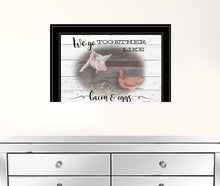 We Go Together Like Bacon and Eggs Black Framed Print Wall Art