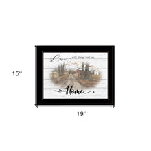 Love Will Always Lead You Home Farmhouse Black Framed Print Wall Art