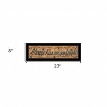 Always Kiss Me Goodnight 3 Black Framed Print Wall Art