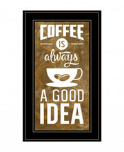 Coffee Is Always A Good Idea 3 Black Framed Print Wall Art