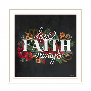 Have Faith Always White Framed Print Wall Art