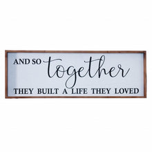 Black And White Together They Built The Life They Loved Wall Decor
