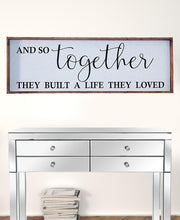 Black And White Together They Built The Life They Loved Wall Decor