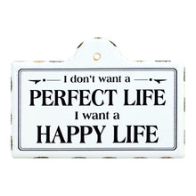 Black And White Metal I Don’t Want A Perfect Life I Want A Happy Life Wall Decor