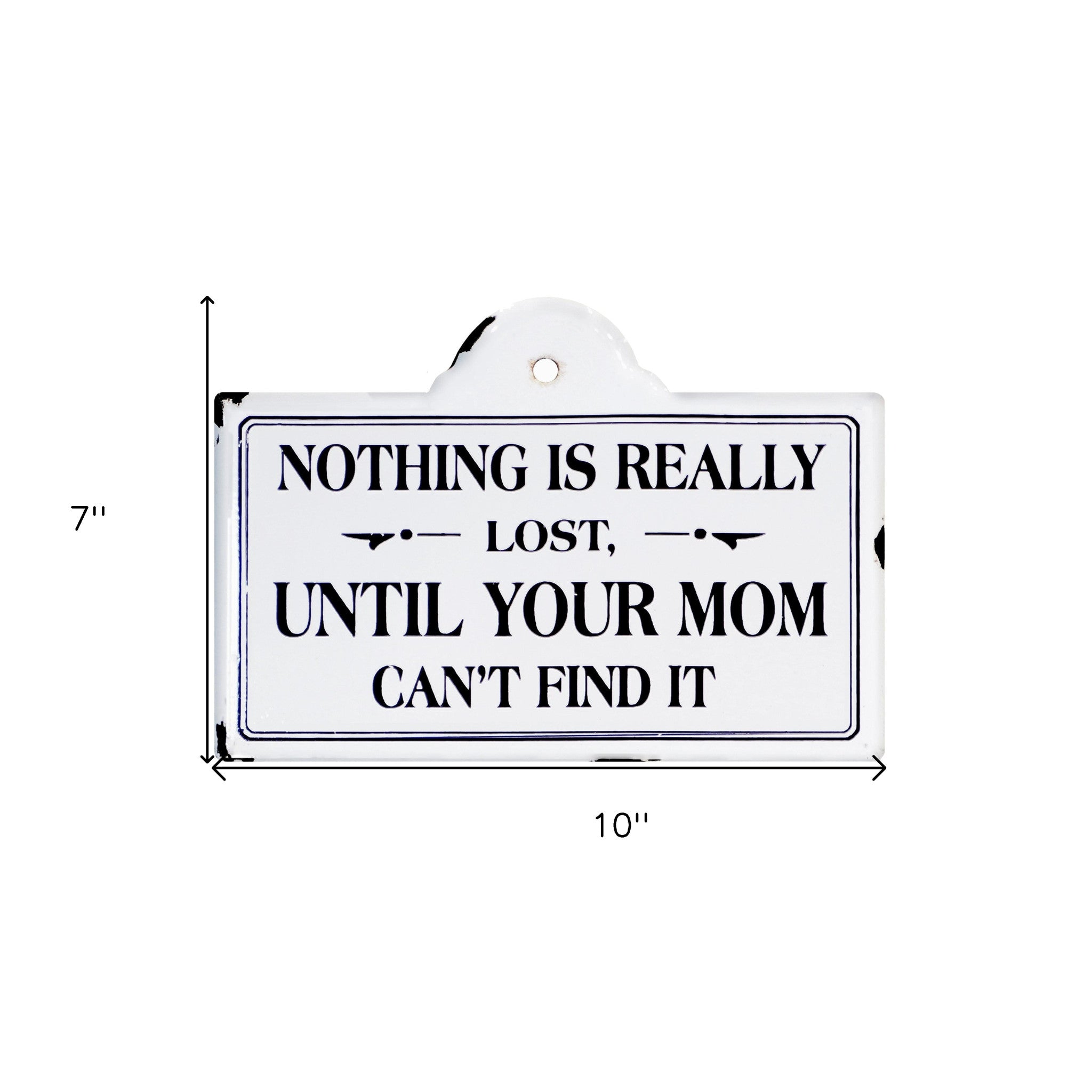 Black And White Metal Nothing Is Really Lost Until Your Mom Can't Find It Wall Decor