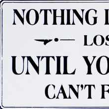 Black And White Metal Nothing Is Really Lost Until Your Mom Can't Find It Wall Decor