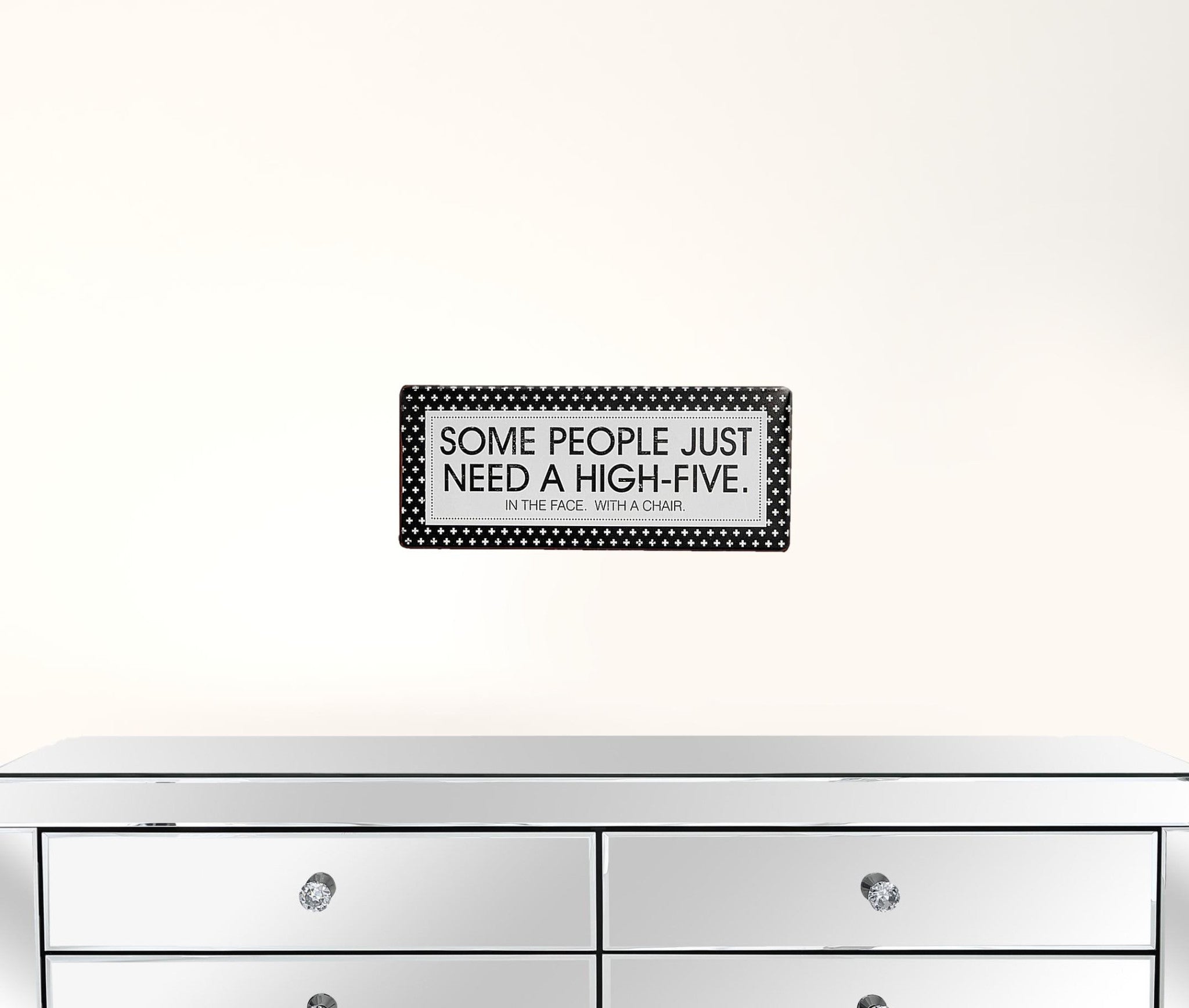 Black And White Metal Some People Just Need A High Five Wall Decor