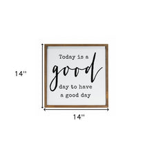Black And White Manufactured Wood Today Is A Good Day To Have A Good Day Wall Decor